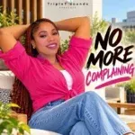 TripleT Sounds - No More Complaining || AwaSongs