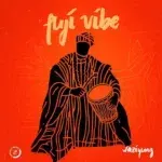 Waziyung - Fuji Vibe || AwaSongs