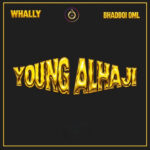 Whally - Young Alhaji || AwaSongs